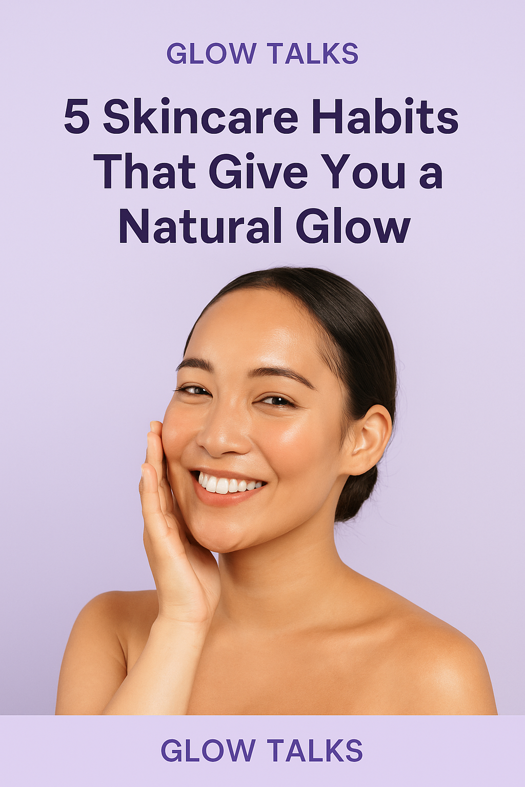5 Skincare Habits That Gives You a Natural Glow